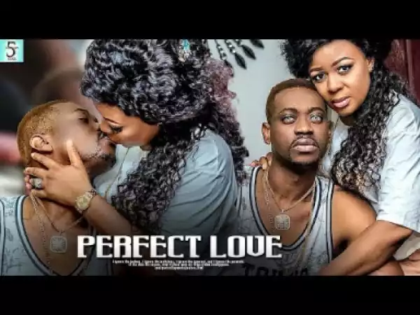 Perfect Love |lateef Adedimeji| (2019)